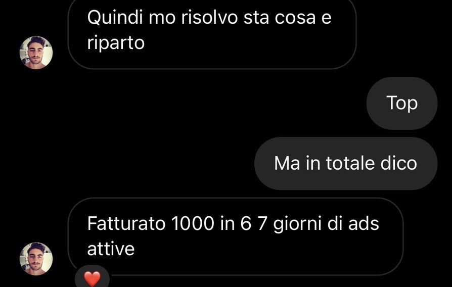 Messaggio di un cliente: fatturato 1000 euro in 6 7 giorni di ads attive