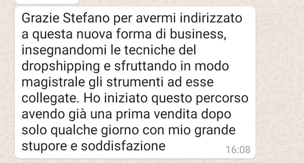 Messaggio: grazie per avermi indirizzato a questa nuova forma di business, ho avuto la prima vendita dopo pochi giorni con grande stupore e soddisfazione